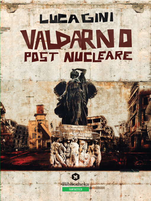 Title details for Valdarno post nucleare by Luca Gini - Available
